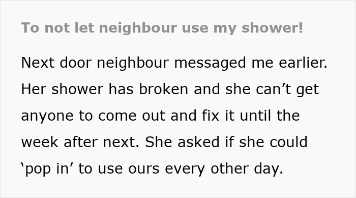 Woman Complains About Neighbor Asking To Use Her Shower, Internet Isn’t Sympathetic Woman Complains About Neighbor Asking To Use Her Shower, Internet Isn’t Sympathetic