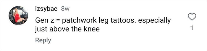 Comment on tattoo trends among young people, mentioning Gen Z and patchwork leg tattoos above the knee.
