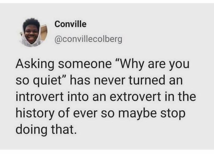 Relatable post about introverts preferring solitude over social interaction, humorously addressing a common question.