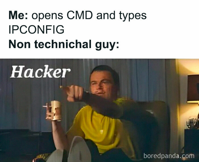 IT meme showing a person in a yellow shirt labeled "hacker" after typing IPCONFIG in CMD.