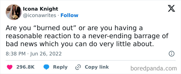 Funny meme tweet about feeling burned out due to bad news, with 296.8K likes on June 26, 2022, by Icona Knight.