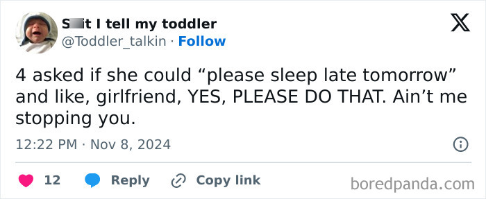 Funny parenting tweet about a toddler asking to sleep late, humorously encouraging them to do so.