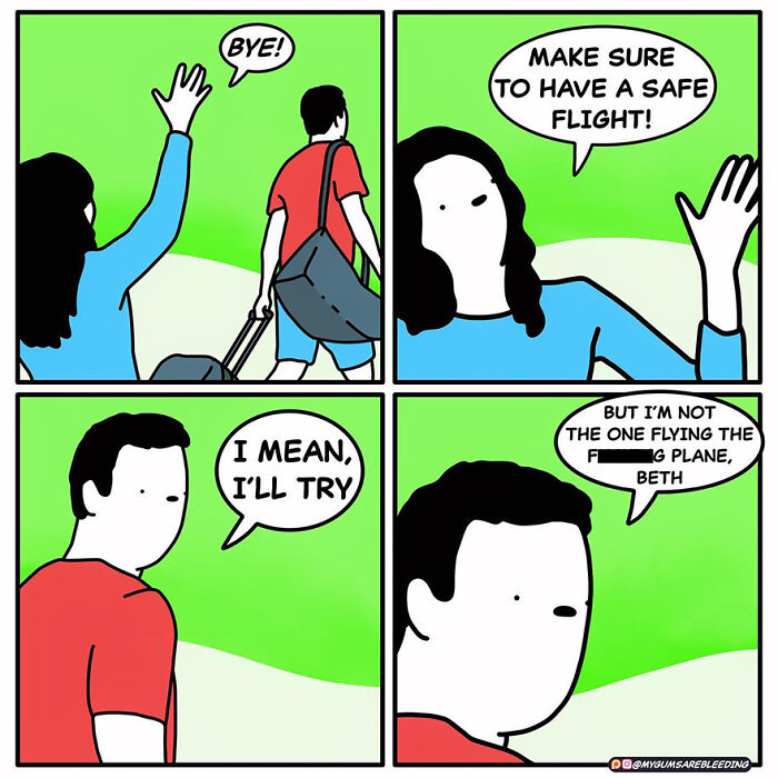 Hilarious comic with a man departing, responding humorously to a woman's advice about having a safe flight.