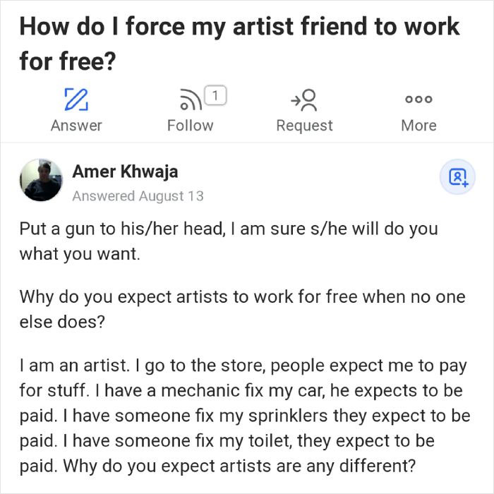"Choosing beggar asks how to make artist work for free; response highlights unfair expectation of free art."