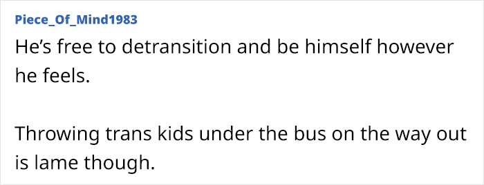Comment on rock singer's decision to detransition, expressing criticism of his approach. Comment on rock singer's decision to detransition, expressing criticism of his approach.