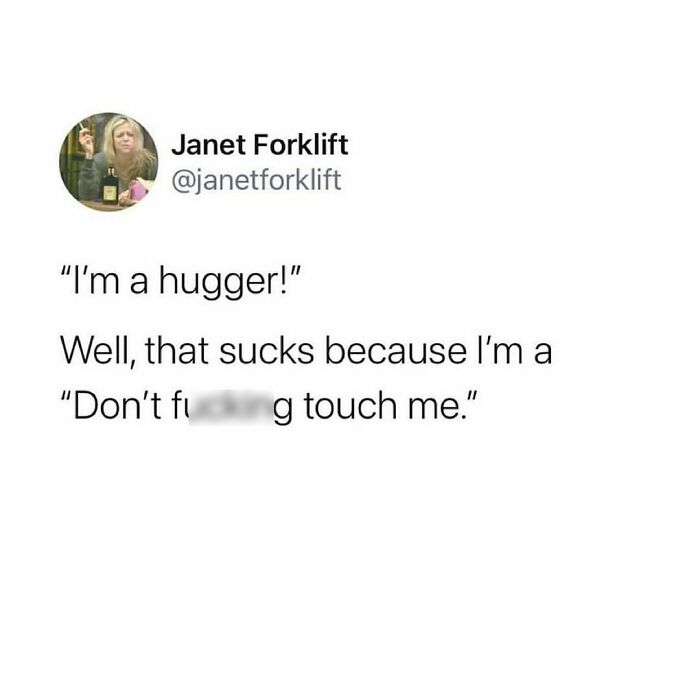 Anti-social meme highlighting humorous dislike for physical contact.