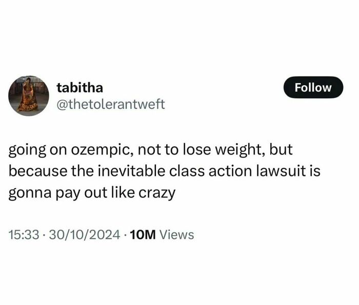 Tweet about Ozempic and class action lawsuit shared among 100 of the most hilarious tweets on this IG page.