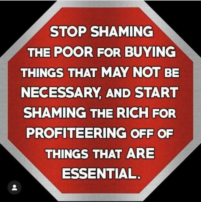 Exacttttlyyyyy! This Has Always Been A Pathetic Static To Have The Working Class Against/Judge Each Other