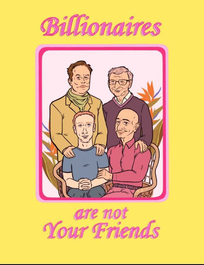 Billionaires Are Not Our Friends