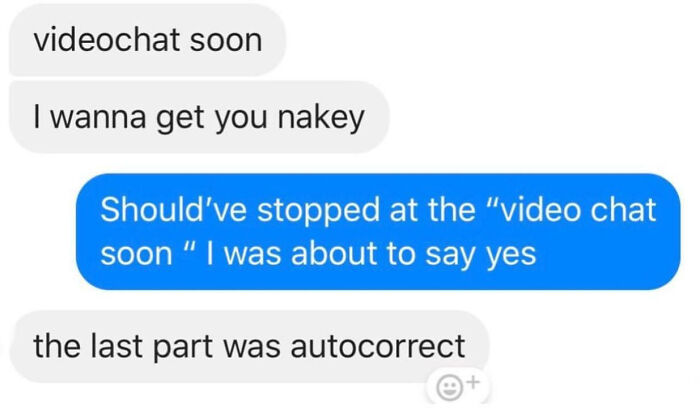 Awkward text exchange with autocorrect mishap about video chat intentions.