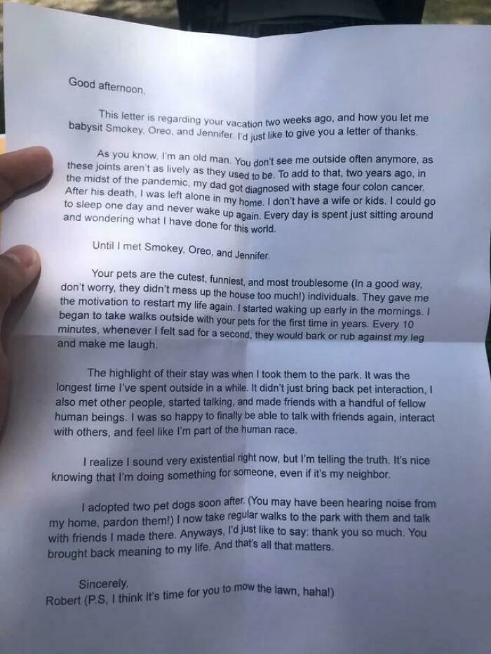 I Went On A Vacation 2 Weeks Ago, And Let My Neighbor Babysit My Pets. Shortly After I Got Back Home, I Received This Letter From Him In The Mail That Made Me Smile And Cry. I’d Like To Share It Here