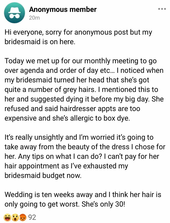 How Dare My 30yo Bridesmaid Have Some Grey Hair!!