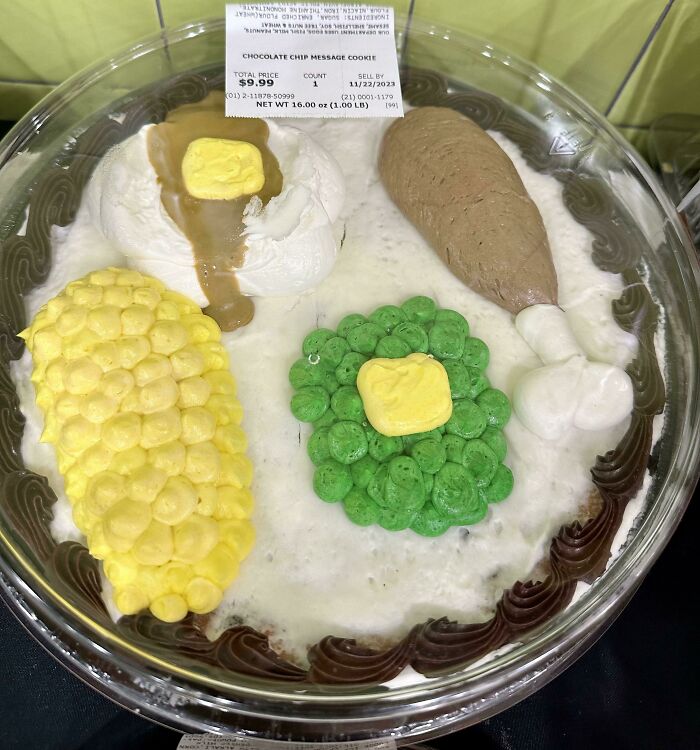 I Think Thanksgiving Has Caused The Baker At My Local Grocery Store To Go Completely Insane