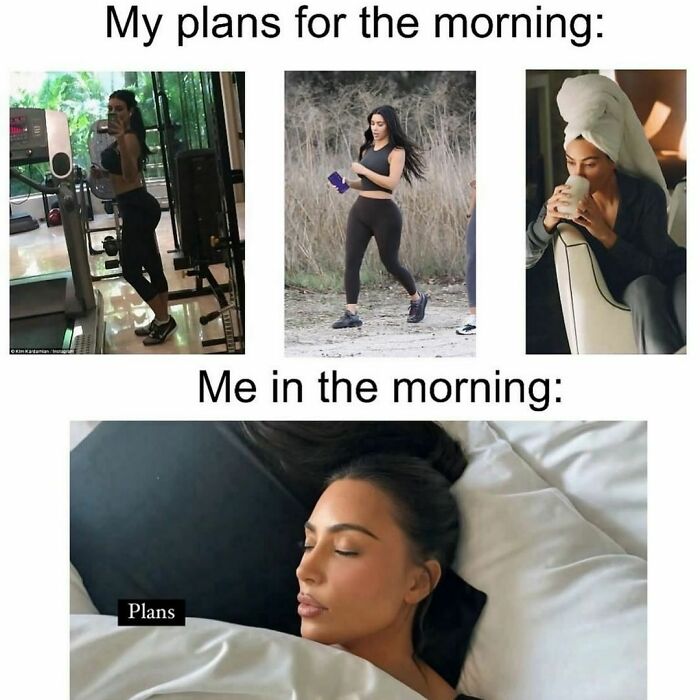 Morning plans meme showing workout, walk, and coffee versus sleeping in reality.
