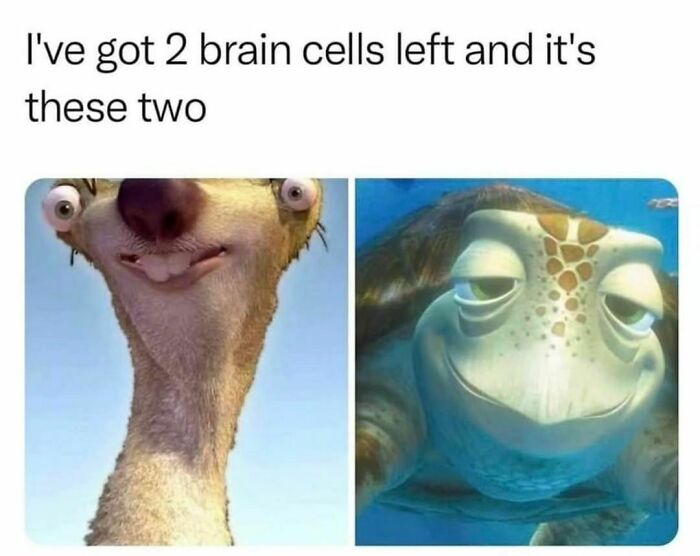 Characters from animated movies depicting hilariously relatable mental health meme about having two brain cells left.