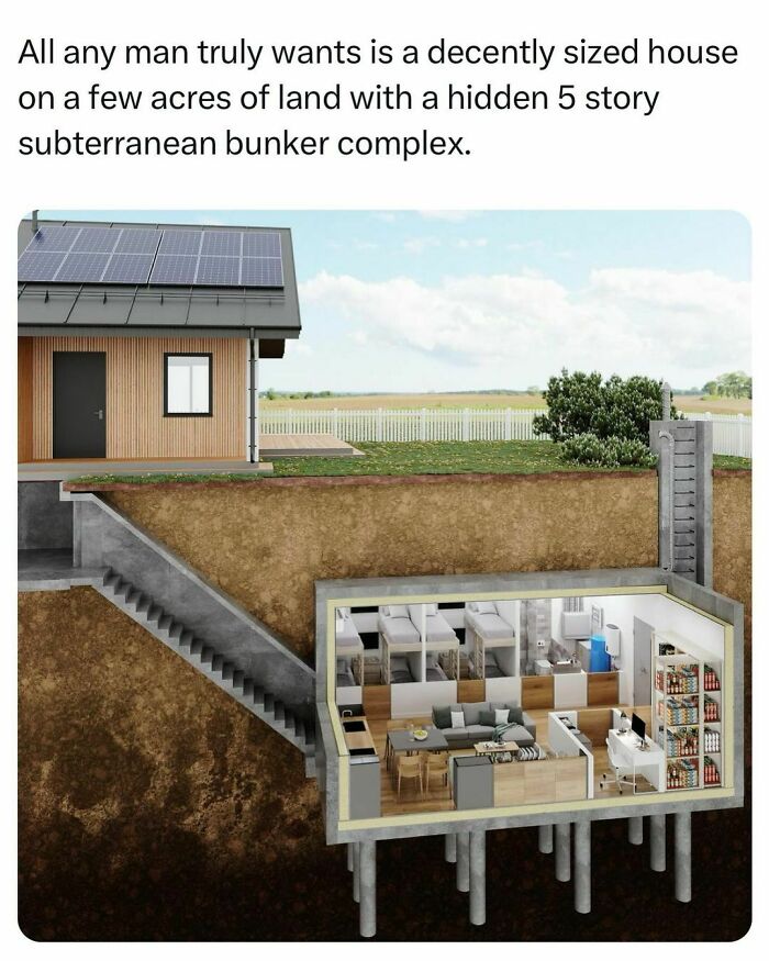 Funny Men's Humor Meme: A house with an underground 5-story bunker revealed in a cross-section.