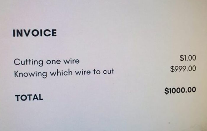 Invoice meme showing the cost breakdown: $1 for cutting a wire, $999 for knowing which wire to cut.