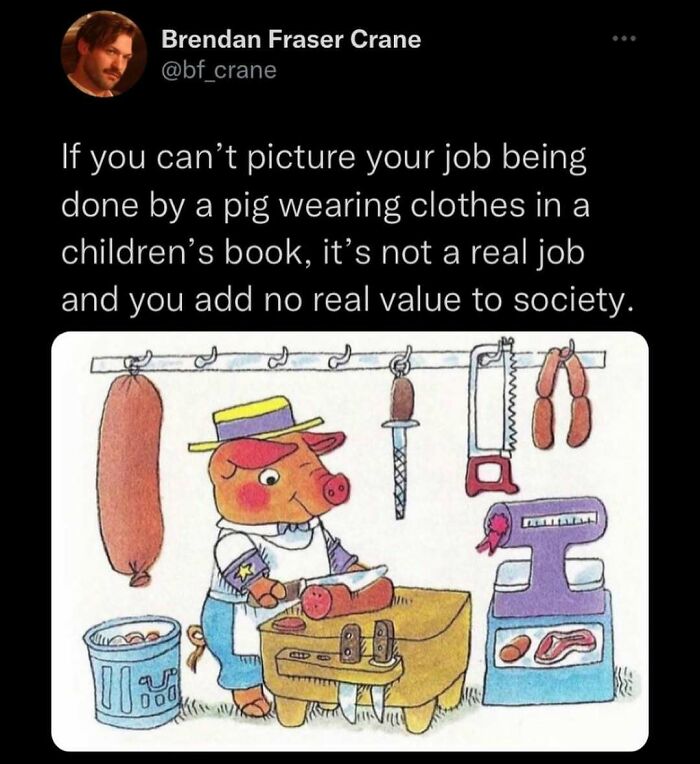 Cartoon pig dressed as a butcher in a humorous meme about job value.