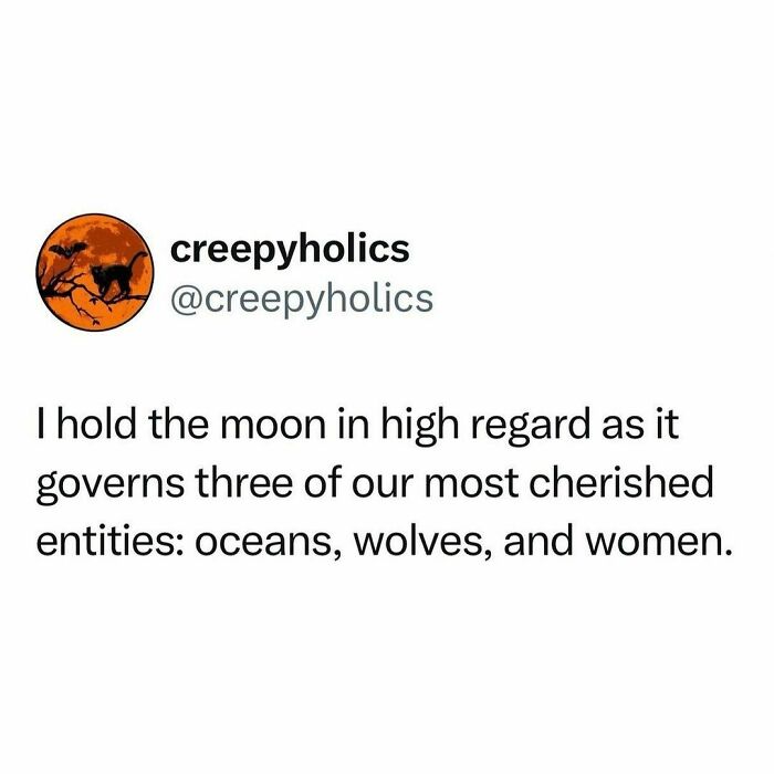 Creepyholics meme with a twist of horror about the moon influencing oceans, wolves, and women.