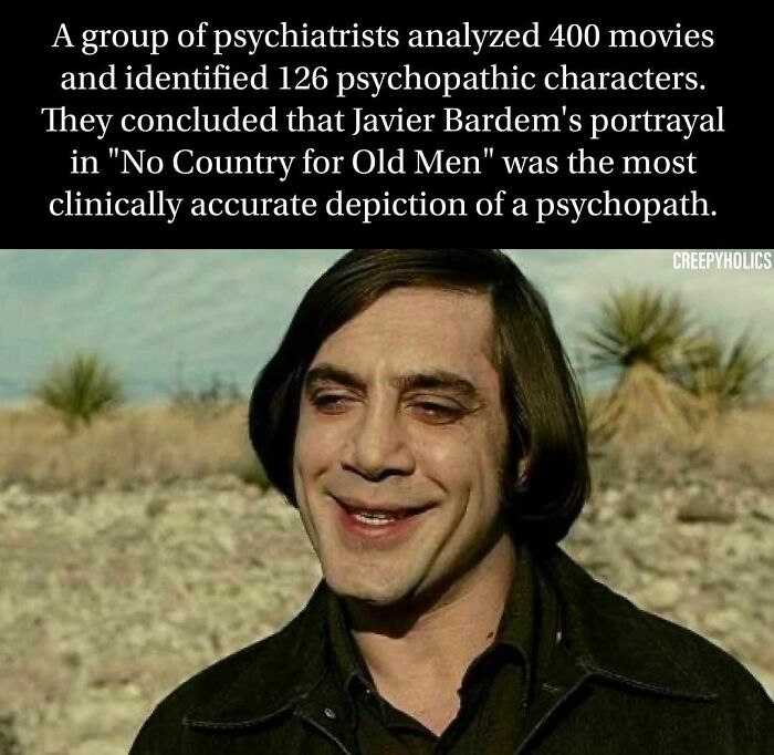 Horror meme with a twist, featuring a character from "No Country for Old Men," noted for accurate psychopath depiction.
