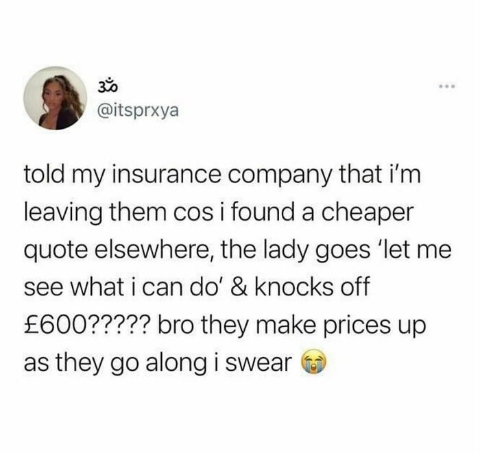Tweet about negotiating insurance prices with a funny reaction, part of 76 random tweets too hilarious not to share.