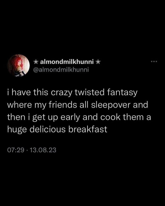 Tweet about a funny fantasy of hosting a sleepover and cooking breakfast for friends.