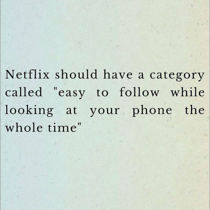 Funny meme text about Netflix needing an "easy to follow" category.