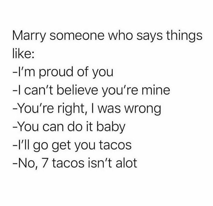 Text meme about supportive partner phrases, humorously including tacos, relatable to people above 30.