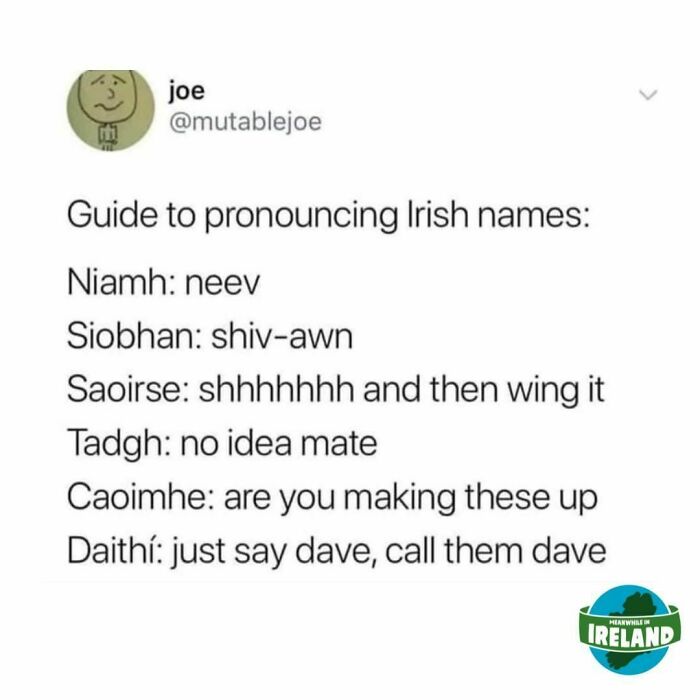 Funny meme about pronouncing Irish names with humorous explanations, featuring Meanwhile in Ireland logo.