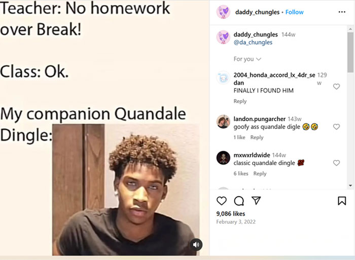 Meme with the caption 'Teacher: No homework over Break!' followed by 'My companion Quandale Dingle,' featuring a humorous image reaction. Meme with the caption 'Teacher: No homework over Break!' followed by 'My companion Quandale Dingle,' featuring a humorous image reaction.