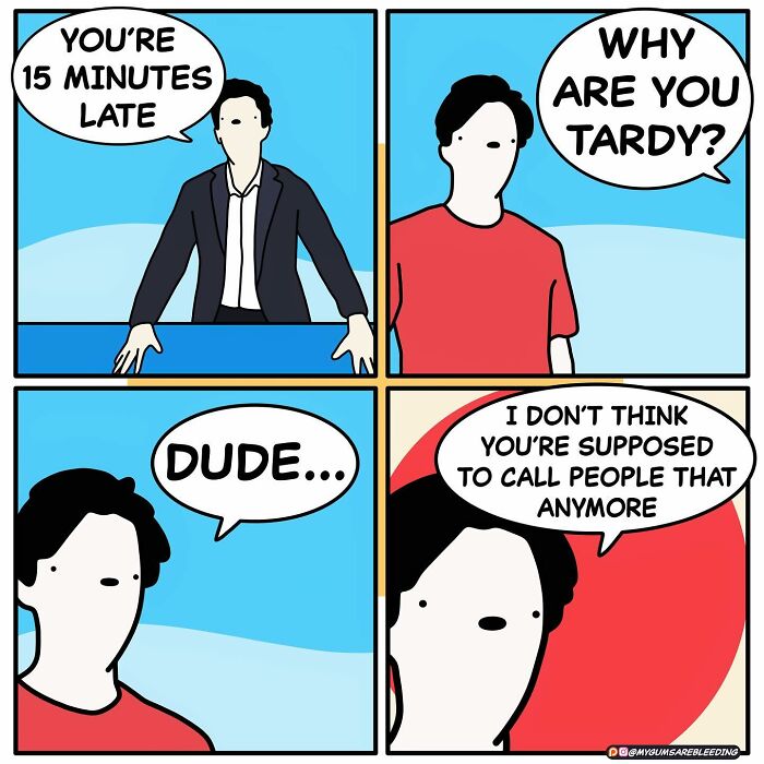A person in a red shirt responds humorously to being called tardy in a bold comic.