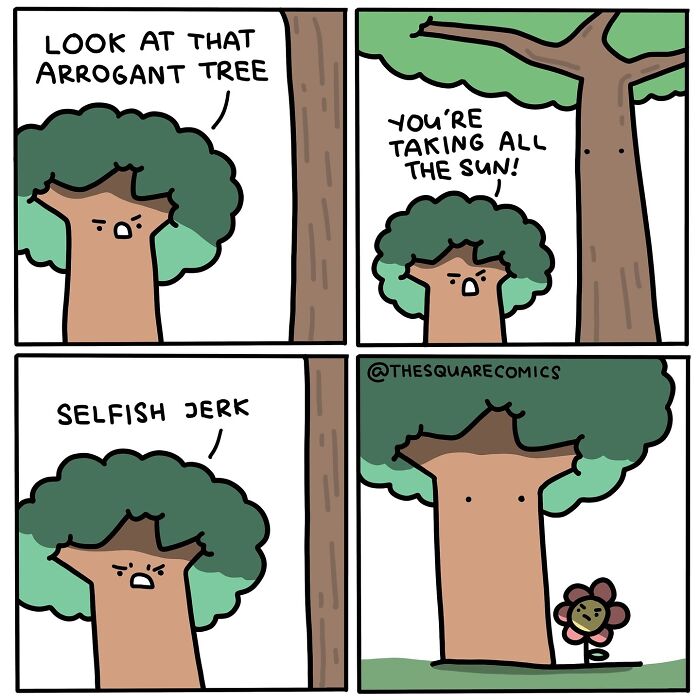 Humorous comic with dark twist: a tree complains about another tree taking sunlight, unaware of a small flower in the shade.