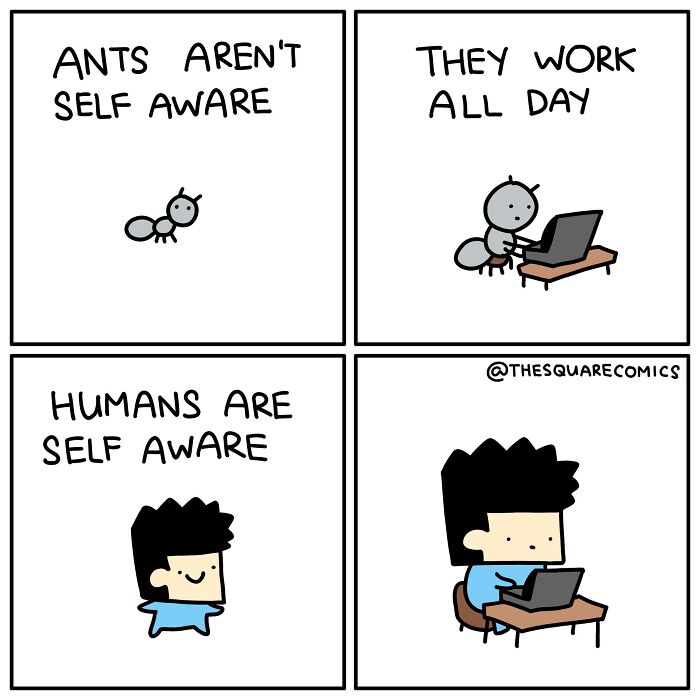 Humorous comic showing ants and humans working, highlighting a dark twist on self-awareness.