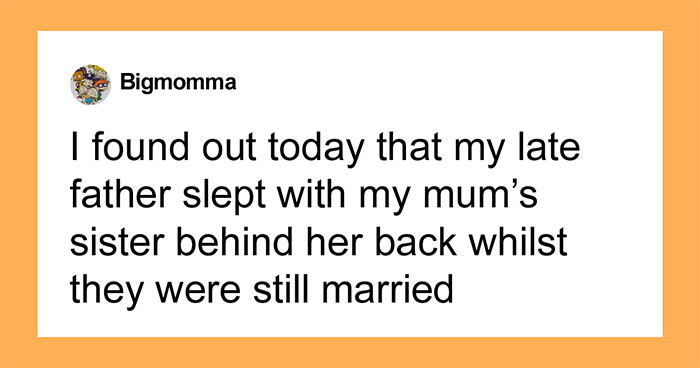 Hey Pandas, AITA For Being Unable To Look Past My Aunt’s Betrayal Of My Mom?