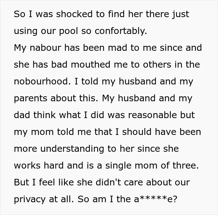 Text discussing a woman annoyed by her neighbor using the pool without permission, seeking advice on her actions. Text discussing a woman annoyed by her neighbor using the pool without permission, seeking advice on her actions.