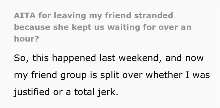 Group Leaves Friend After She’s Late Yet Again, Sparks Major Friendship Fallout Group Leaves Friend After She’s Late Yet Again, Sparks Major Friendship Fallout