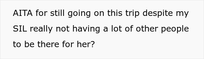 Woman Expects Her SIL To Pause Her Life As Her Mom Died, Can’t Believe She’s Going To A Concert Woman Expects Her SIL To Pause Her Life As Her Mom Died, Can’t Believe She’s Going To A Concert
