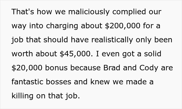 Text describing overcharging a job by malicious compliance, resulting in a bonus. Text describing overcharging a job by malicious compliance, resulting in a bonus.