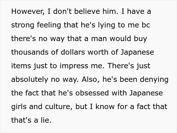 Text discussing suspicion over a man's obsession with Japanese culture and decor aimed at impressing someone. Text discussing suspicion over a man's obsession with Japanese culture and decor aimed at impressing someone.