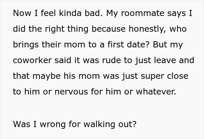 Text about a woman leaving a date early because the man brought his mom, reflecting on whether it was the right decision.