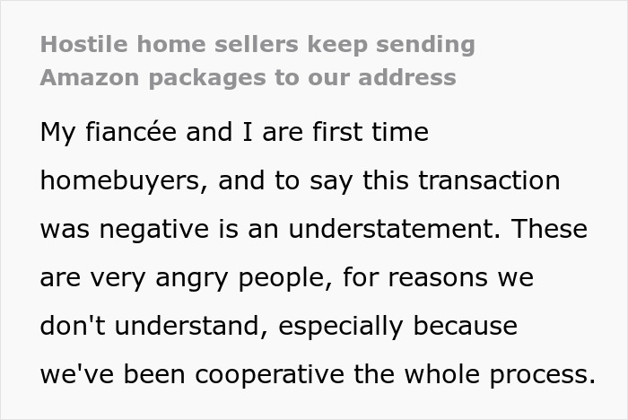 “Hostile Home Sellers Keep Sending Amazon Packages To Our Address” “Hostile Home Sellers Keep Sending Amazon Packages To Our Address”