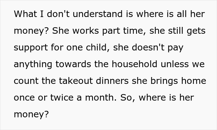 Text questioning ex-wife's financial contribution despite part-time work and child support, discussing household expenses.
