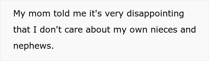 Text expressing disappointment over lack of care for nieces and nephews, related to sister's judgmental comments on babysitting. Text expressing disappointment over lack of care for nieces and nephews, related to sister's judgmental comments on babysitting.