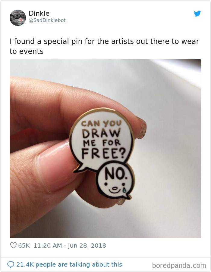 Hand holding a pin with text "Can you draw me for free? No." highlighting choosing beggars humor.