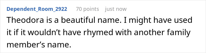 Comment praising the name Theodora, mentioning it rhymed with a family member's name. Comment praising the name Theodora, mentioning it rhymed with a family member's name.