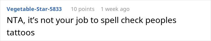 Comment stating, "NTA, it's not your job to spell check peoples tattoos," referencing a tattoo fail.