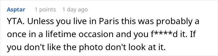 Comment on fake proposal in Paris: "Unless you live in Paris this was probably a once in a lifetime occasion and you f****d it. Comment on fake proposal in Paris: "Unless you live in Paris this was probably a once in a lifetime occasion and you f****d it.