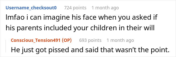 Reddit comments discussing a hypocritical husband's reaction to a will-related question. Reddit comments discussing a hypocritical husband's reaction to a will-related question.