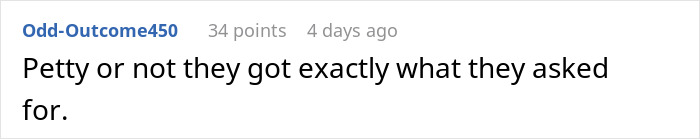 Reddit comment: "Petty or not they got exactly what they asked for," emphasizing input. Reddit comment: "Petty or not they got exactly what they asked for," emphasizing input.