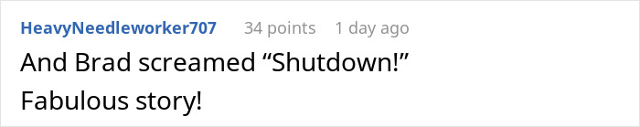Comment about Brad's "Shutdown" in a story on working too fast and malicious compliance. Comment about Brad's "Shutdown" in a story on working too fast and malicious compliance.